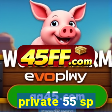 private 55 sp